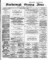 Scarborough Evening News Tuesday 05 March 1889 Page 1