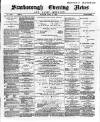 Scarborough Evening News Monday 24 June 1889 Page 1