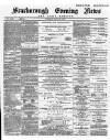 Scarborough Evening News Tuesday 25 June 1889 Page 1