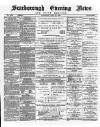 Scarborough Evening News Saturday 29 June 1889 Page 1
