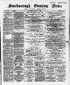 Scarborough Evening News Thursday 01 August 1889 Page 1