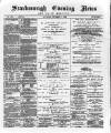 Scarborough Evening News Saturday 07 December 1889 Page 1