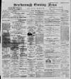 Scarborough Evening News Monday 03 April 1899 Page 1