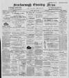 Scarborough Evening News Monday 24 April 1899 Page 1