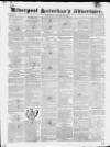 Liverpool Saturday's Advertiser Saturday 28 January 1826 Page 1