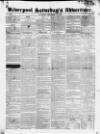 Liverpool Saturday's Advertiser Saturday 15 December 1827 Page 1