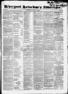 Liverpool Saturday's Advertiser Saturday 12 April 1828 Page 1