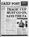 Liverpool Daily Post Tuesday 18 April 1989 Page 1