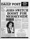 Liverpool Daily Post Tuesday 11 July 1989 Page 1