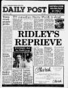 Liverpool Daily Post Friday 21 July 1989 Page 1