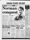 Liverpool Daily Post Wednesday 26 July 1989 Page 36