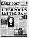 Liverpool Daily Post Friday 03 May 1991 Page 1