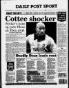 Liverpool Daily Post Wednesday 05 August 1992 Page 36