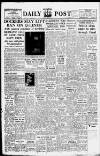 Liverpool Daily Post Monday 01 April 1957 Page 1