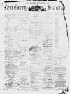 Kent County Standard Saturday 15 May 1875 Page 1