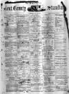 Kent County Standard Saturday 22 May 1875 Page 1