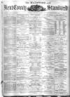 Kent County Standard Saturday 13 September 1879 Page 1