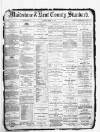Kent County Standard Saturday 27 March 1880 Page 1