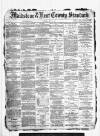 Kent County Standard Saturday 15 May 1880 Page 1