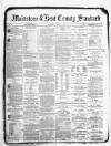 Kent County Standard Saturday 05 February 1881 Page 1