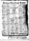 Kent County Standard Friday 24 March 1882 Page 1