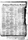 Kent County Standard Friday 26 May 1882 Page 1
