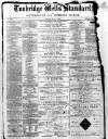Tunbridge Wells Standard Friday 07 June 1867 Page 1