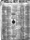 Tunbridge Wells Standard Friday 30 May 1879 Page 1